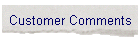 Customer Comments