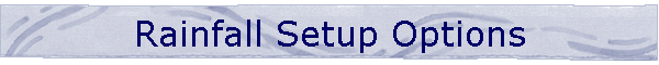 Rainfall Setup Options
