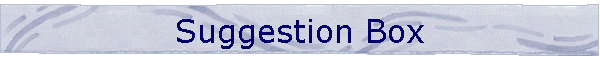Suggestion Box